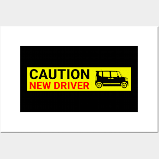 Caution. New driver. Posters and Art